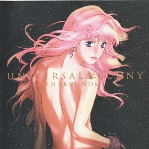 Jaquette du CD Universal Bunny par Sheryl Nome/May'n, sorti peu avant le premier film de Macross Frontier